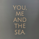 You, Me and the Sea