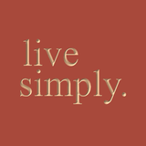 live simply.