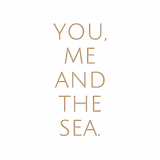 You, Me and the Sea